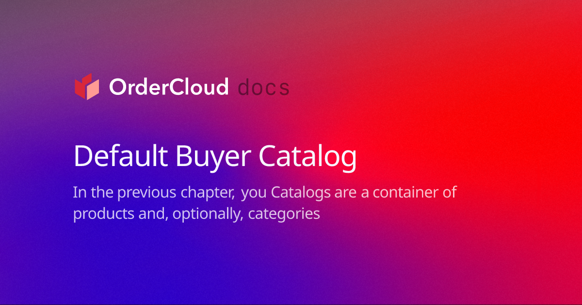 Default Buyer Catalog OrderCloud Documentation